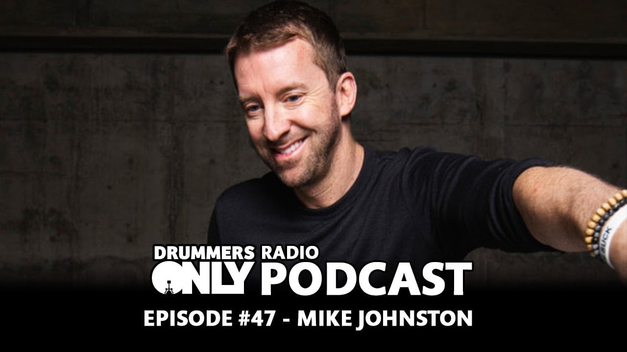 Drummers Only Radio Ep #47 - Mike Johnston