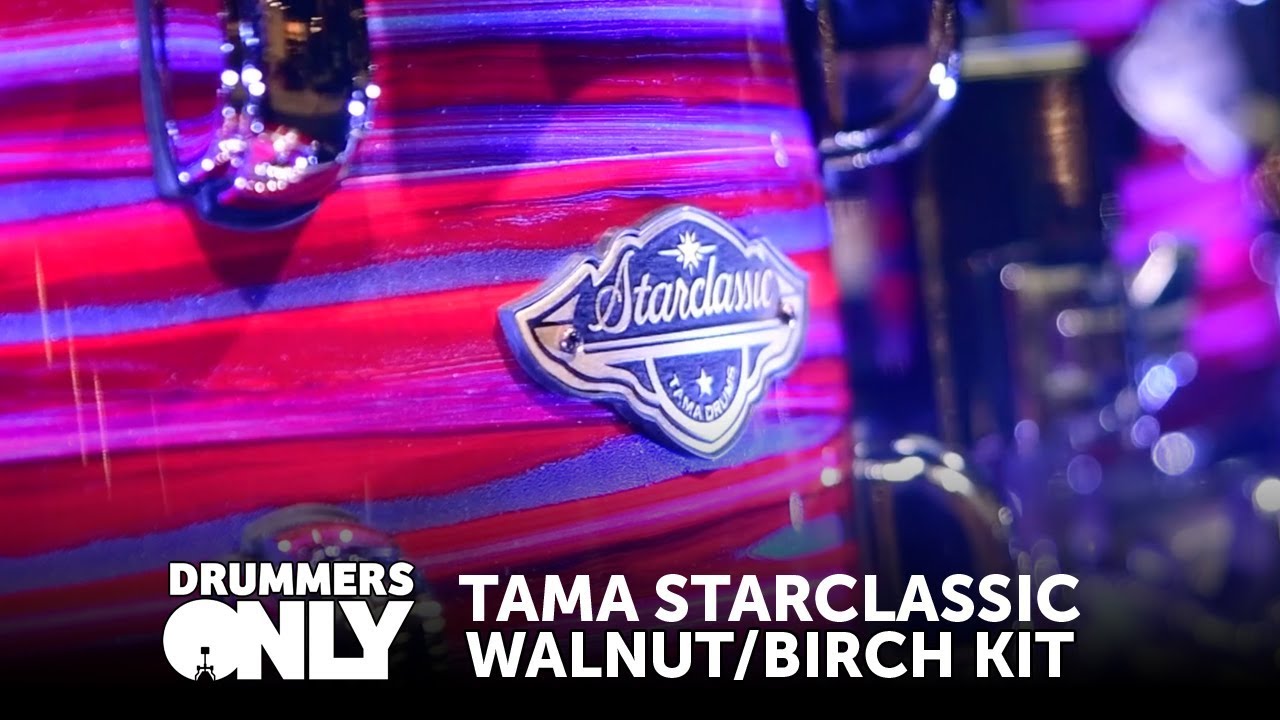 GearTalk! - Tama Starclassic Walnut/Birch Kit *New for 2019!*