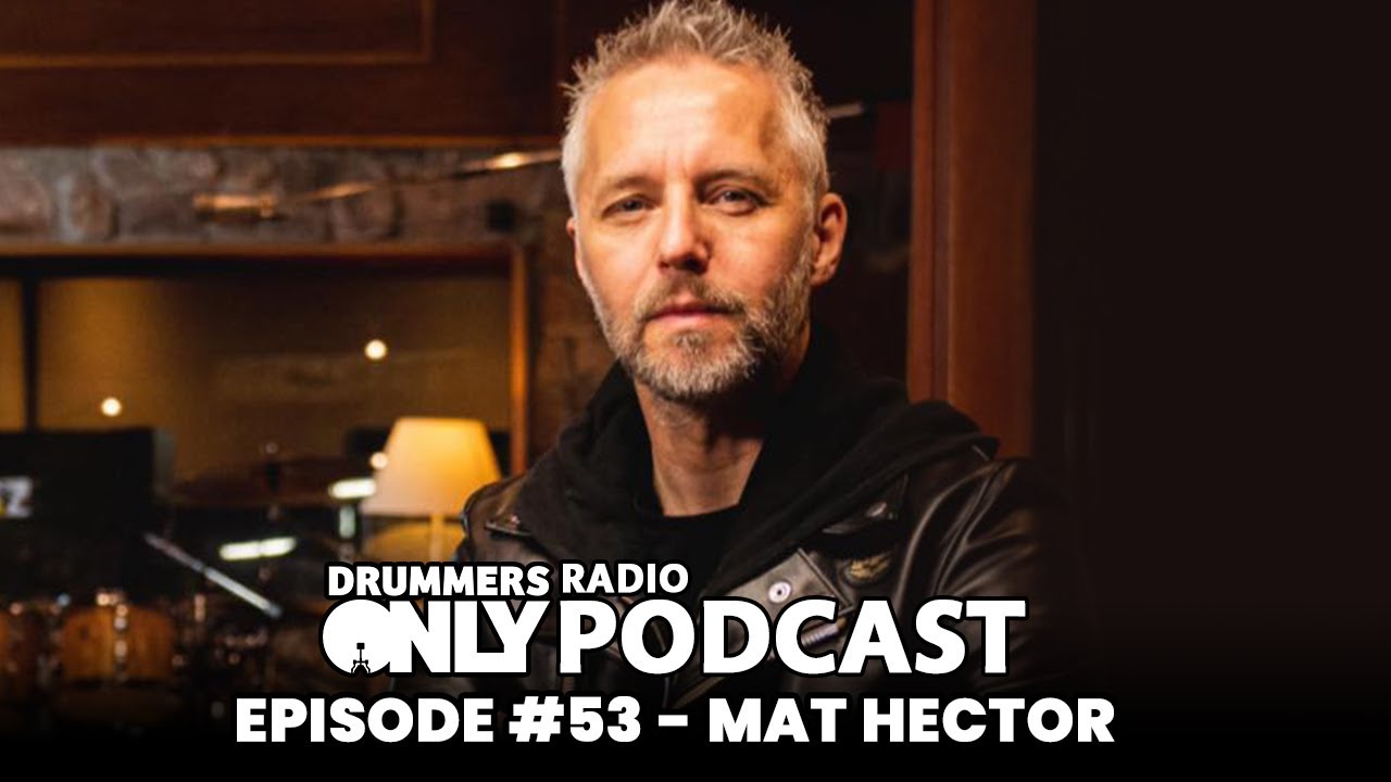 Drummers Only Radio #53 - Mat Hector (Iggy Pop, Razorlight)