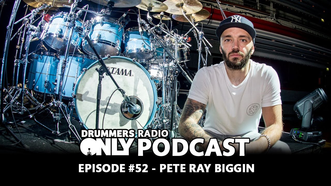 Drummers Only Radio Ep #52 - Pete Ray Biggin