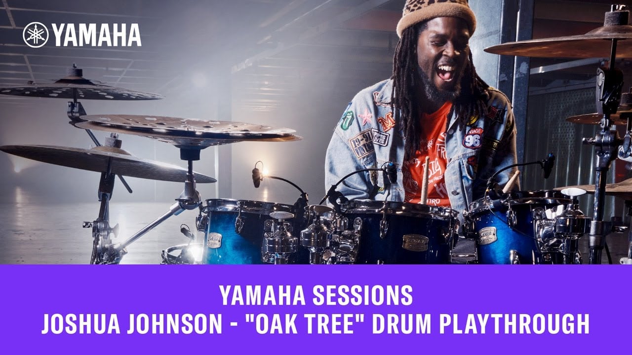 YAMAHA SESSIONS | JOSHUA JOHNSON  - "OAK TREE" DRUM PLAYTHROUGH