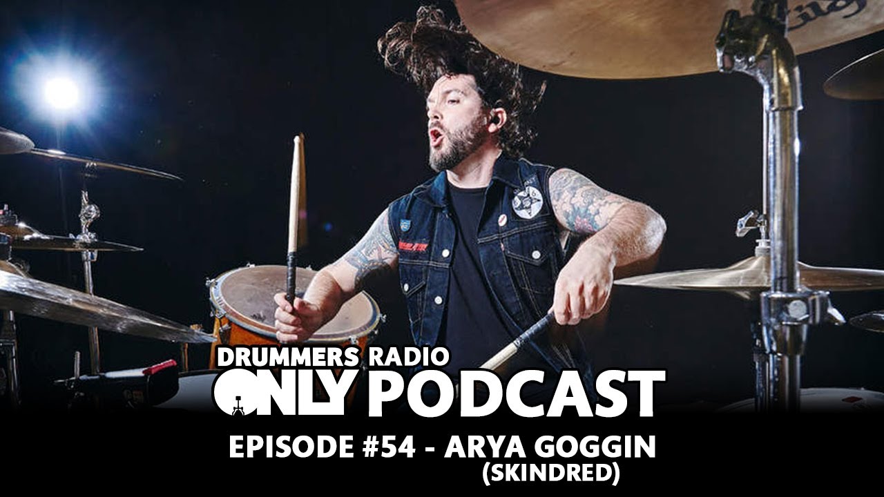 Drummers Only Radio #54 - Arya Goggin (Skindred)