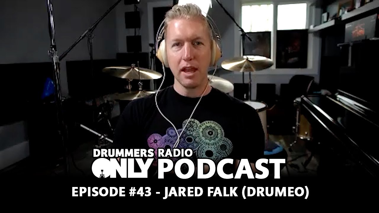Drummers Only Radio Ep #43 - Jared Falk (Founder & CEO of Drumeo)
